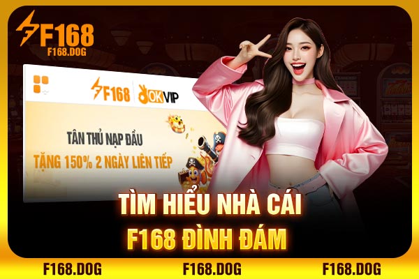 Tìm hiểu nhà cái F168