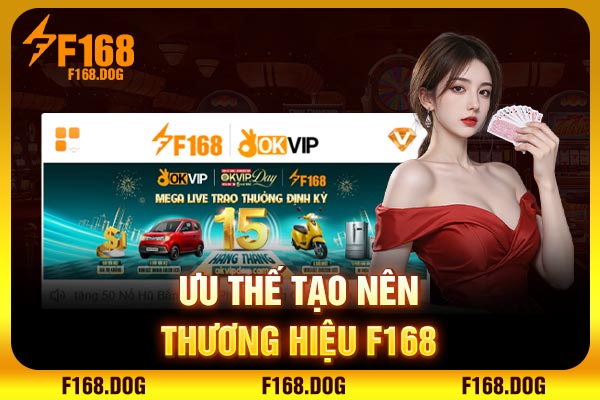 Ưu thế tạo nên thương hiệu